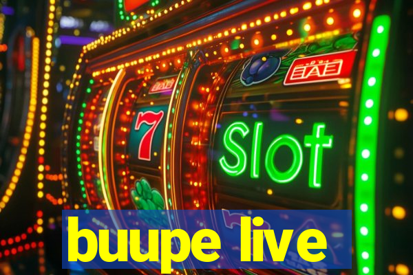 buupe live